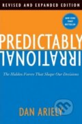 Kniha: Predictably Irrational (Dan Ariely). HarperCollins, 2010 Kniha: Predictably Irrational (Dan Ariely). HarperCollins, 2010