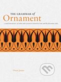 Kniha: The Grammar of Ornament (Owen Jones). Ivy Press, 2016 Kniha: The Grammar of Ornament (Owen Jones). Ivy Press, 2016