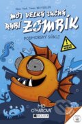 Kniha: Môj veľký tučný rybí zombík: Podmorský súboj (Mo O´harová). Fragment, 2016 Kniha: Môj veľký tučný rybí zombík: Podmorský súboj (Mo O´harová). Fragment, 2016