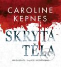 Audiokniha: Skrytá těla (Caroline Kepnes). Tympanum, 2016 Audiokniha: Skrytá těla (Caroline Kepnes). Tympanum, 2016