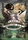 Kniha: Škola dobra a zla 3 (Soman Chainani). CooBoo SK, 2016 Kniha: Škola dobra a zla 3 (Soman Chainani). CooBoo SK, 2016