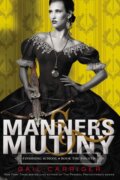 Kniha: Manners and Mutiny (Gail Carriger). Atom, 2015 Kniha: Manners and Mutiny (Gail Carriger). Atom, 2015