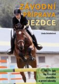Kniha: Závodní příprava jezdce (Linda Doleželová). Rubico, 2016 Kniha: Závodní příprava jezdce (Linda Doleželová). Rubico, 2016