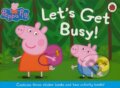 Kniha: Peppa Pig: Let'S Get Busy (Ladybird Books). Ladybird Books, 2015 Kniha: Peppa Pig: Let'S Get Busy (Ladybird Books). Ladybird Books, 2015