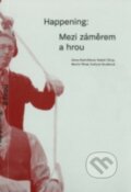 Kniha: Happening (Alena Rybníčková a Radek Chlup). Akademie múzických umění, 2016 Kniha: Happening (Alena Rybníčková a Radek Chlup). Akademie múzických umění, 2016