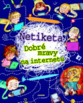 Kniha: Netiketa (Nakladatelství Junior). Nakladatelství Junior, 2016 Kniha: Netiketa (Nakladatelství Junior). Nakladatelství Junior, 2016