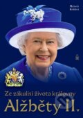 Kniha: Ze zákulisí života královny Alžběty II. (Michaela Košťálová). Petrklíč, 2016 Kniha: Ze zákulisí života královny Alžběty II. (Michaela Košťálová). Petrklíč, 2016