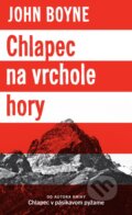 Kniha: Chlapec na vrchole hory (John Boyne). Slovart, 2016 Kniha: Chlapec na vrchole hory (John Boyne). Slovart, 2016