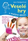 Kniha: Veselé hry s malými dětmi (Jana Hanšpachová). Portál, 2016 Kniha: Veselé hry s malými dětmi (Jana Hanšpachová). Portál, 2016