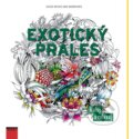 Kniha: Exotický prales (Becky Bolton a Louise Chappell). NOXI, 2016 Kniha: Exotický prales (Becky Bolton a Louise Chappell). NOXI, 2016
