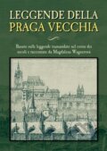 Kniha: Leggende della Praga vecchia (Magdalena Wagnerová). Plot, 2016 Kniha: Leggende della Praga vecchia (Magdalena Wagnerová). Plot, 2016
