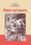 Kniha: Páni od stavu (Vlasta Pittnerová). Akcent, 2016 Kniha: Páni od stavu (Vlasta Pittnerová). Akcent, 2016