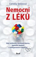 Kniha: Nemocní z léků (Cornelia Stolze). Ikar CZ, 2016 Kniha: Nemocní z léků (Cornelia Stolze). Ikar CZ, 2016