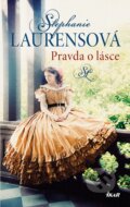Kniha: Pravda o lásce (Stephanie Laurens), 2016 Kniha: Pravda o lásce (Stephanie Laurens), 2016