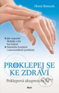 Kniha: Proklepej se ke zdraví (Ikar CZ). Ikar CZ, 2016 Kniha: Proklepej se ke zdraví (Ikar CZ). Ikar CZ, 2016