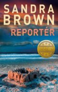 Kniha: Reportér (Sandra Brown). Ikar CZ, 2016 Kniha: Reportér (Sandra Brown). Ikar CZ, 2016