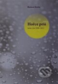 Kniha: Hořce prší (Roman Kníže). Pavel Mervart, 2016 Kniha: Hořce prší (Roman Kníže). Pavel Mervart, 2016