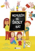 Kniha: Nemusím se školy bát (Lenka Vymazalová). Nakladatelství Fragment, 2016 Kniha: Nemusím se školy bát (Lenka Vymazalová). Nakladatelství Fragment, 2016