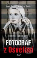 Kniha: Fotograf z Osvětimi (Luca Crippa a Maurizio Onnis). Ikar CZ, 2016 Kniha: Fotograf z Osvětimi (Luca Crippa a Maurizio Onnis). Ikar CZ, 2016