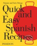 Quick and Easy Spanish Recipes - Simone Ortega, Inés Ortega, Phaidon, 2016