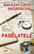 Kniha: Padělatelé (Bradford Morrow). Ikar CZ, 2016 Kniha: Padělatelé (Bradford Morrow). Ikar CZ, 2016