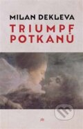Kniha: Triumf potkanů (Milan Dekleva). Dauphin, 2015 Kniha: Triumf potkanů (Milan Dekleva). Dauphin, 2015