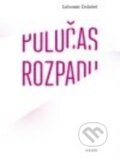 Kniha: Poločas rozpadu (Lubomír Doležel). Galén, 2016 Kniha: Poločas rozpadu (Lubomír Doležel). Galén, 2016