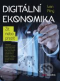 Kniha: Digitální ekonomika (Ivan Pilný). BIZBOOKS, 2016 Kniha: Digitální ekonomika (Ivan Pilný). BIZBOOKS, 2016