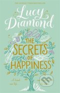 The Secrets of Happiness - Lucy Diamond, Pan Macmillan, 2016