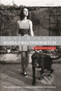 Kniha: Kniha o Baltimorských (Joël Dicker). Argo, 2017 Kniha: Kniha o Baltimorských (Joël Dicker). Argo, 2017