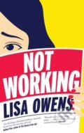Kniha: Not Working (Lisa Owens). Pan Macmillan, 2016 Kniha: Not Working (Lisa Owens). Pan Macmillan, 2016