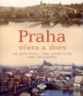 Kniha: Praha včera a dnes (Miroslava Přikrylová). Olympia, 2001 Kniha: Praha včera a dnes (Miroslava Přikrylová). Olympia, 2001