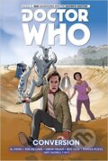 Kniha: Doctor Who: Conversion (Al Ewing a Rob Williams). Titan Books, 2015 Kniha: Doctor Who: Conversion (Al Ewing a Rob Williams). Titan Books, 2015