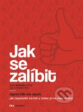 Kniha: Jak se zalíbit (Jack Schafer a Marvin Karlins). BIZBOOKS, 2016 Kniha: Jak se zalíbit (Jack Schafer a Marvin Karlins). BIZBOOKS, 2016