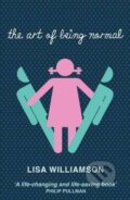 Kniha: The Art of Being Normal (Lisa Williamson). Random House, 2016 Kniha: The Art of Being Normal (Lisa Williamson). Random House, 2016