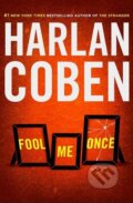 Kniha: Fool Me Once (Harlan Coben). Penguin Books, 2016 Kniha: Fool Me Once (Harlan Coben). Penguin Books, 2016