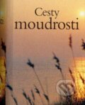 Kniha: Cesty moudrosti (Helen Exley). Slovart CZ, 2011 Kniha: Cesty moudrosti (Helen Exley). Slovart CZ, 2011
