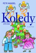 Kniha: Koledy (Marcela Walterová a Petr Mandel). Albatros CZ, 2012 Kniha: Koledy (Marcela Walterová a Petr Mandel). Albatros CZ, 2012
