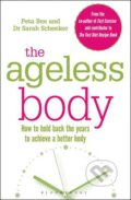 Kniha: The Ageless Body (Peta Bee a Sarah Schenker). Bloomsbury, 2016 Kniha: The Ageless Body (Peta Bee a Sarah Schenker). Bloomsbury, 2016