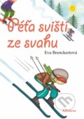 Kniha: Péťa sviští ze svahu (Eva Brenckertová). Albatros SK, 2012 Kniha: Péťa sviští ze svahu (Eva Brenckertová). Albatros SK, 2012