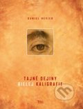 Kniha: Tajné dejiny bielej kaligrafie (Daniel Hevier), 2016 Kniha: Tajné dejiny bielej kaligrafie (Daniel Hevier), 2016