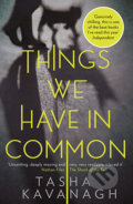 Kniha: Things We Have in Common (Tasha Kavanagh). Canongate Books, 2016 Kniha: Things We Have in Common (Tasha Kavanagh). Canongate Books, 2016