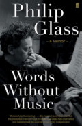 Words Without Music - Philip Glass, Faber and Faber, 2016