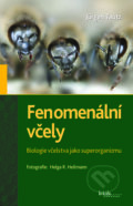 Kniha: Fenomenální včely (Jürgen Tautz). Brázda, 2016 Kniha: Fenomenální včely (Jürgen Tautz). Brázda, 2016