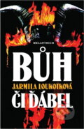 Kniha: Bůh či ďábel (Jarmila Loukotková). Melantrich, 1994 Kniha: Bůh či ďábel (Jarmila Loukotková). Melantrich, 1994