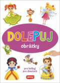 Kniha: Dolepuj obrázky - Pro holky/pre dievčatá (INFOA). INFOA, 2023 Kniha: Dolepuj obrázky - Pro holky/pre dievčatá (INFOA). INFOA, 2023