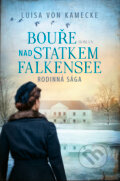 Kniha: Bouře nad statkem Falkensee (Luisa von Kamecke). Red, 2024 Kniha: Bouře nad statkem Falkensee (Luisa von Kamecke). Red, 2024