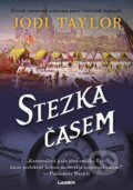 Kniha: Stezka časem (Jodi Taylor). Laser books, 2024 Kniha: Stezka časem (Jodi Taylor). Laser books, 2024