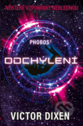 Kniha: Phobos: Odchýlení (Victor Dixen). King Cool, 2024 Kniha: Phobos: Odchýlení (Victor Dixen). King Cool, 2024