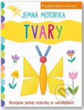 Kniha: Jemná motorika: Tvary (Svojtka&Co.). Svojtka&Co., 2024 Kniha: Jemná motorika: Tvary (Svojtka&Co.). Svojtka&Co., 2024